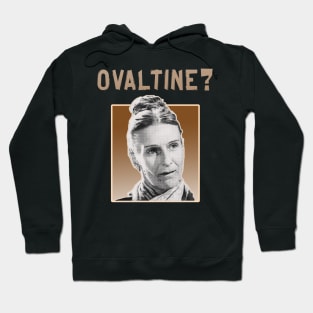 OVALTINE? Hoodie